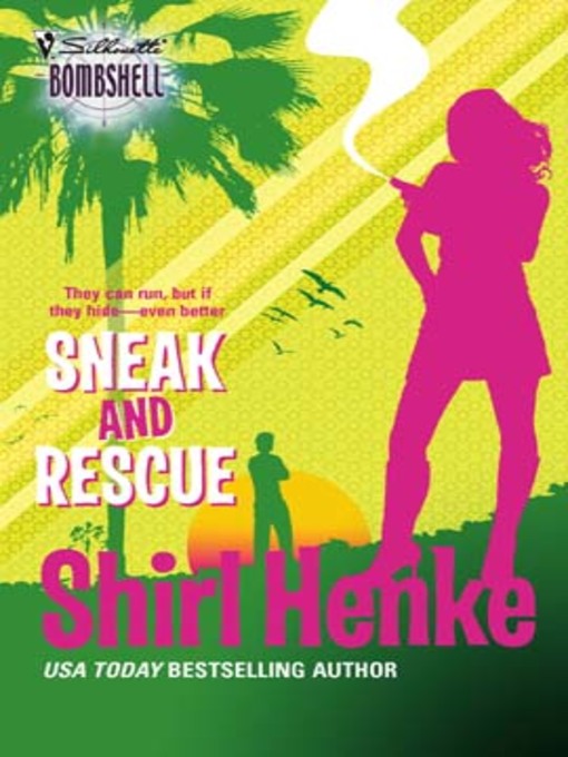 Title details for Sneak and Rescue by Shirl Henke - Available